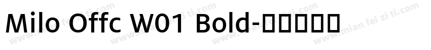 Milo Offc W01 Bold字体转换